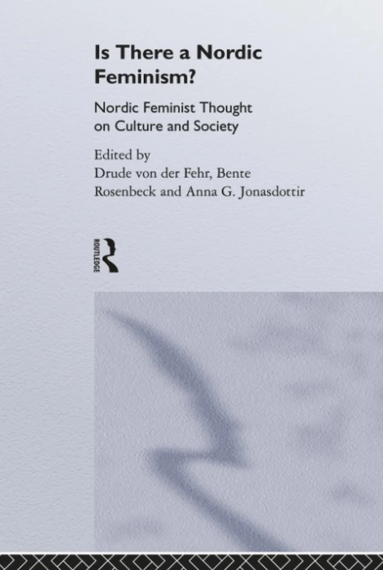 Routledge - Is There A Nordic Feminism? - Social Sciences Book