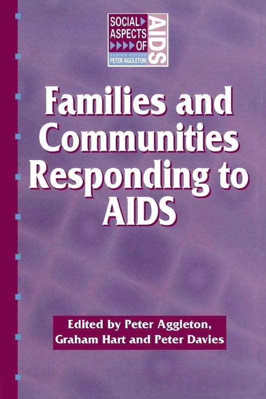 Families and Communities Responding to AIDS (Social Aspects of AIDS)