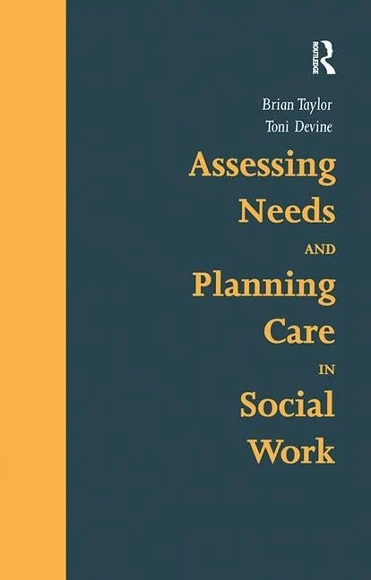 Assessing Needs and Planning Care in Social Work