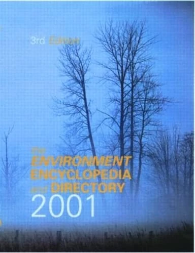 The Environment Encyclopedia and Directory 2001