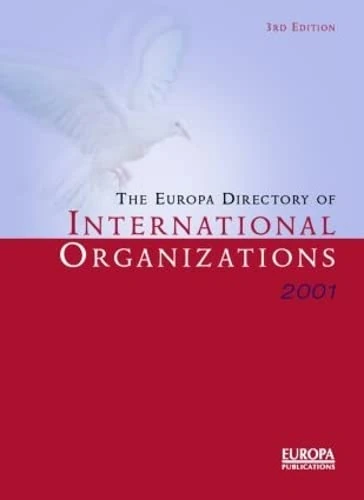 Europa Dir Intl Orgs 2001 (Europa Directory of International Organizations)