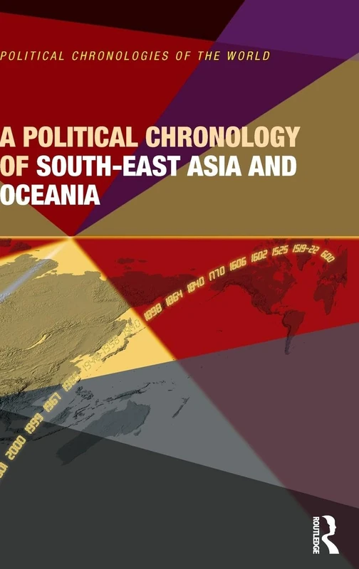 A Political Chronology of South East Asia and Oceania (Political Chronology of the World series)