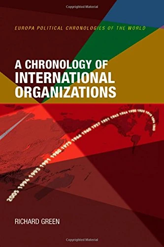 A Chronology of International Organizations (Political Chronology of the World series)