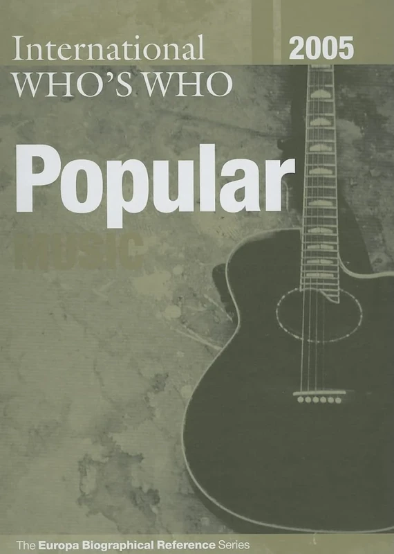 International Who's Who in Popular Music 2005