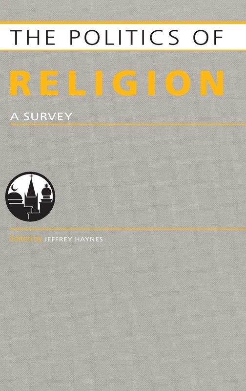 Politics of Religion: A Survey (Europa Politics of ... series)