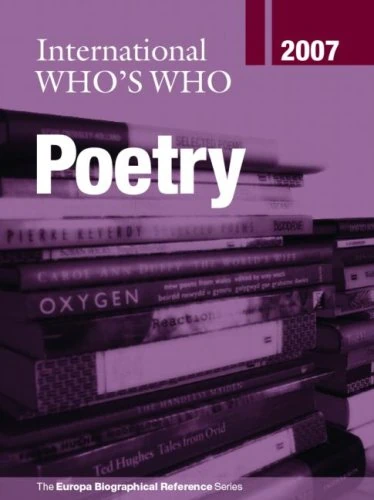 International Who's Who in Poetry 2007 (Europa International Who's Who in Poetry)