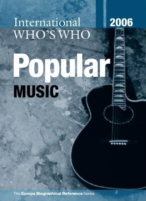 International Who's Who in Popular Music 2006 (The International Who's Who in Popular Music)