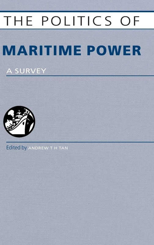 Routledge - The Politics of Maritime Power: A Survey Book