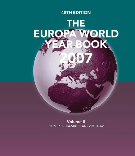 The Europa World Year Book 2007 Volume 2: v. 2