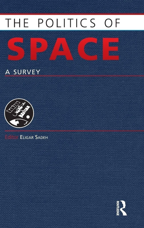 The Politics of Space: A Survey (Europa Politics of ... series)