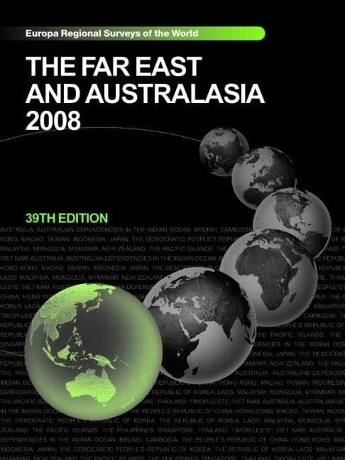 Far East and Australasia 2008 (Europa Regional Surveys of the World)