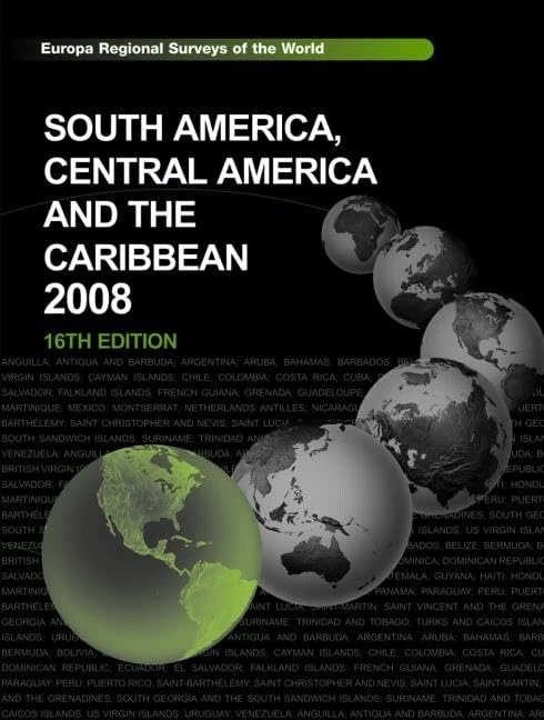 South America, Central America and the Caribbean 2008 (Europa Regional Surveys of the World)