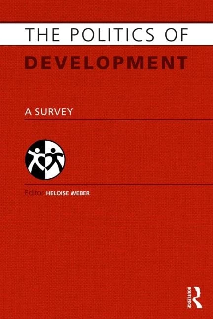 The Politics of Development: A Survey (Europa Politics of ... series)