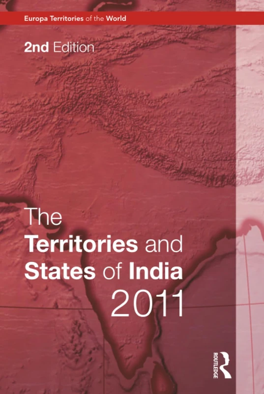Routledge The Territories and States of India 2011 Reference