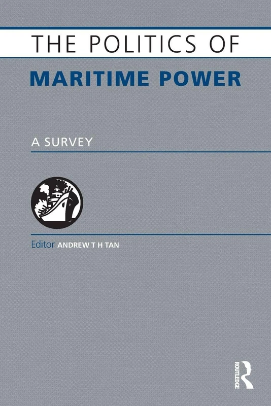 The Politics of Maritime Power: A Survey (Europa Politics of ... series)