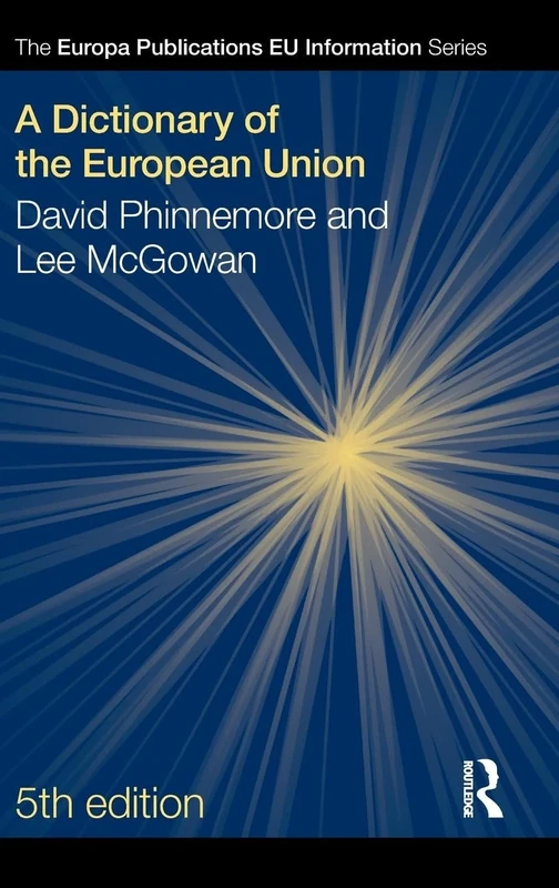 A Dictionary of the European Union (Europa Publications Eu Information)