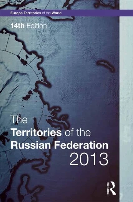 The Territories of the Russian Federation 2013 (Europa Territories of the World series)