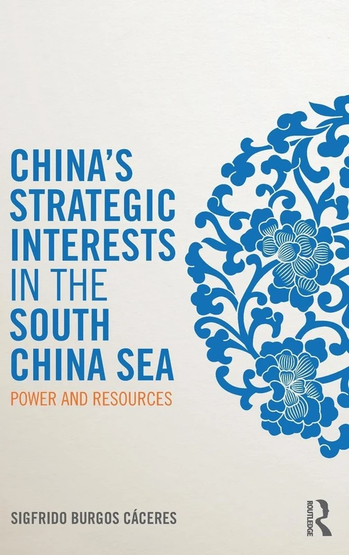 China's Strategic Interests in the South China Sea: Power and Resources