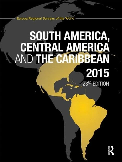 South America, Central America and the Caribbean 2015: Volume 6