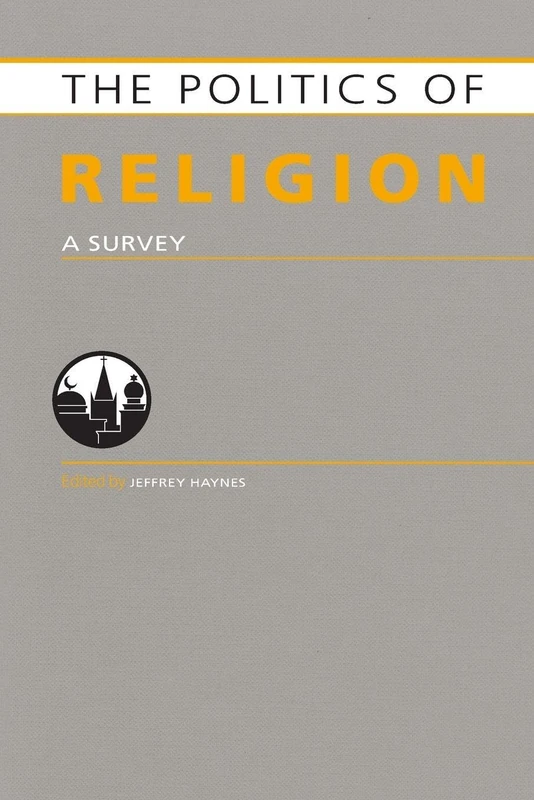 Politics of Religion: A Survey (Europa Politics of ... series)