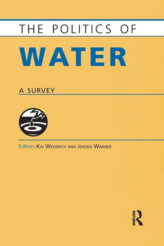 The Politics of Water: A Survey (Europa Politics of ... series)