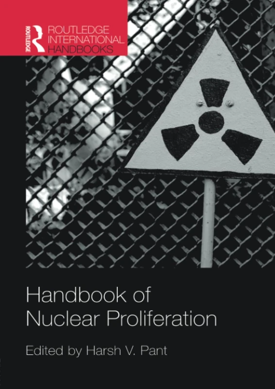 Handbook of Nuclear Proliferation (Routledge International Handbooks)