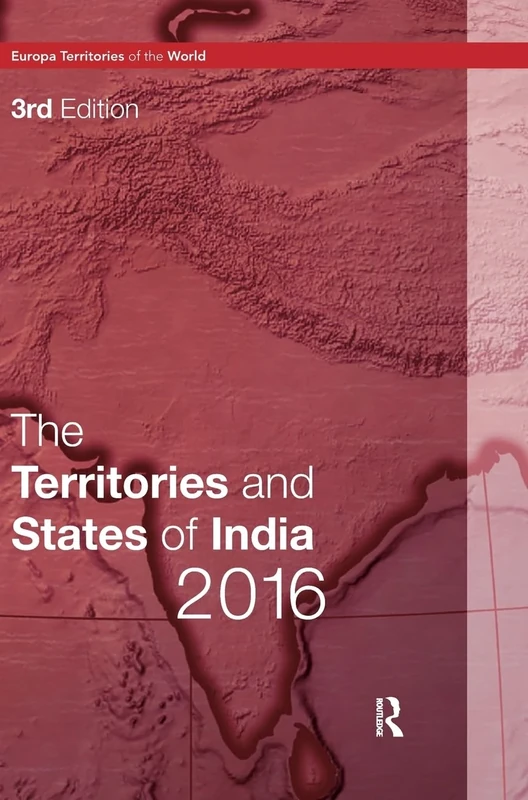 The Territories and States of India 2016 (Europa Territories of the World series)