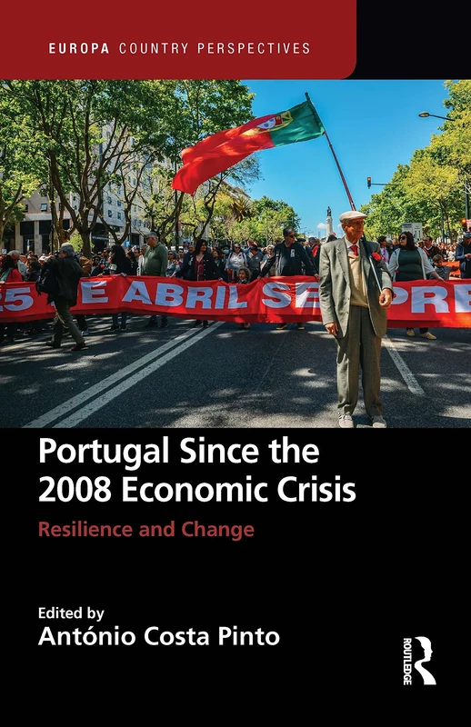 Portugal Since the 2008 Economic Crisis: Resilience and Change (Europa Country Perspectives)