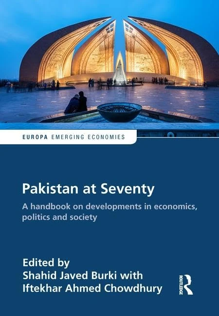 Pakistan at Seventy: A handbook on developments in economics, politics and society (Europa Perspectives: Emerging Economies)