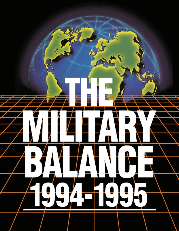 Routledge The Military Balance 1994-1995 - Military Assessment
