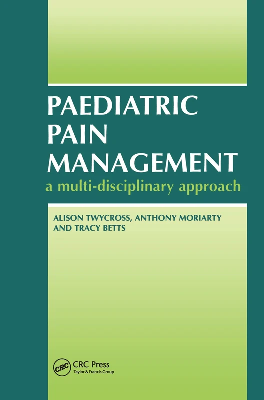 Paediatric Pain Management: A Multi-Disciplinary Approach