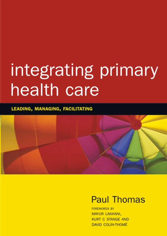 Integrating Primary Healthcare: Leading, Managing, Facilitating