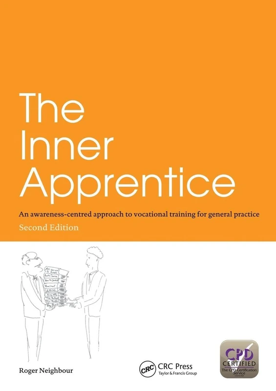 The Inner Apprentice: An Awareness-Centred Approach to Vocational Training for General Practice, Second Edition