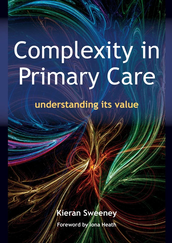 Complexity in Primary Care: Understanding its Value