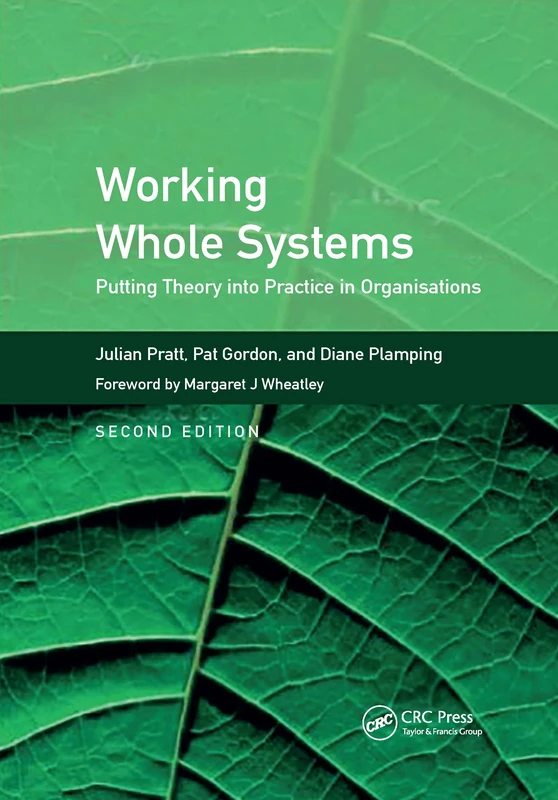 Working Whole Systems: Putting Theory into Practice in Organisations, Second Edition