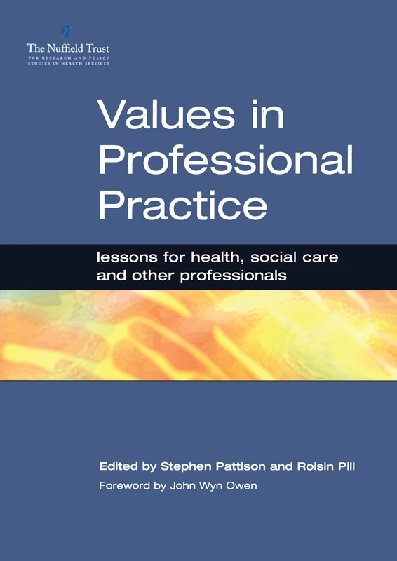 Values in Professional Practice: Lessons for Health, Social Care and Other Professionals