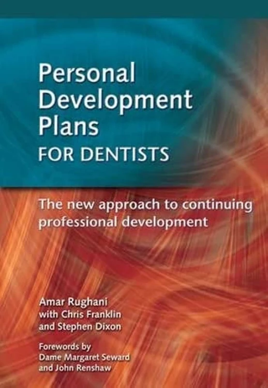 Personal Development Plans for Dentists: The New Approach to Continuing Professional Development (Radcliffe Professional Development)