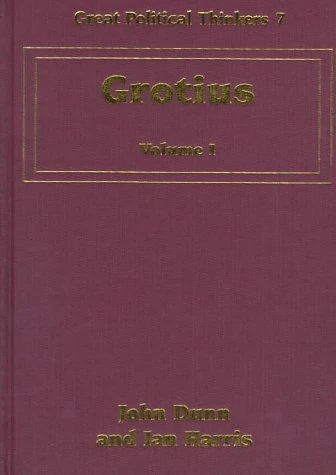 Grotius: 7 (Great Political Thinkers series)