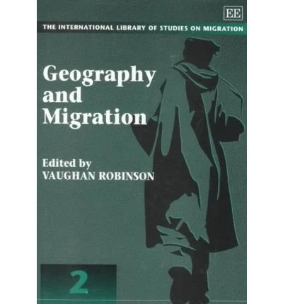 Geography and Migration (The International Library of Studies on Migration series)