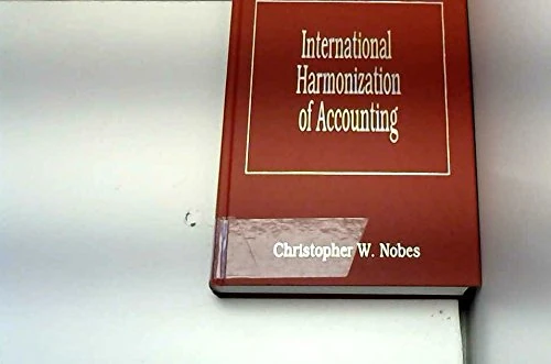 International Harmonization of Accounting (The Library of International Accounting series)