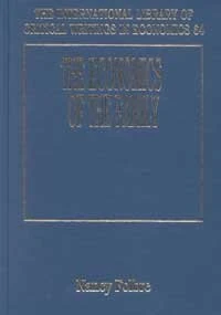 The Economics of the Family (The International Library of Critical Writings in Economics series)
