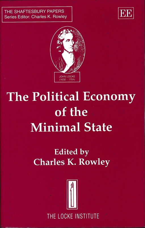THE POLITICAL ECONOMY OF THE MINIMAL STATE (The Shaftesbury Papers series)