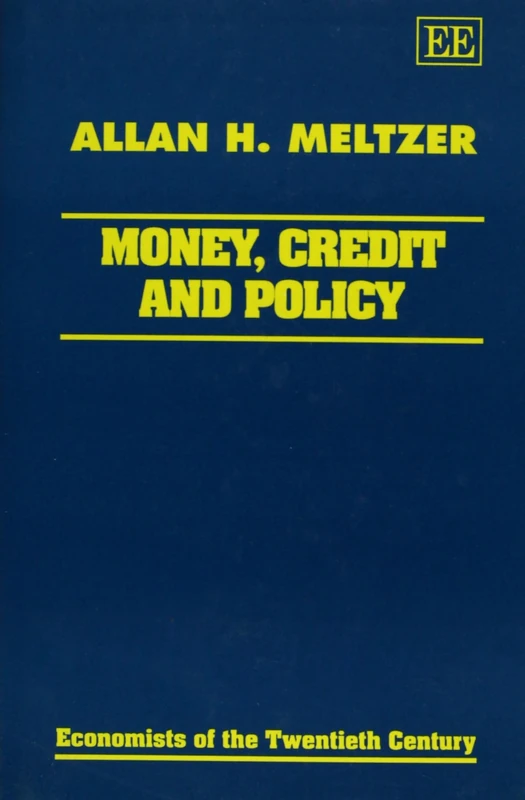 Money, Credit and Policy (Economists of the Twentieth Century series)