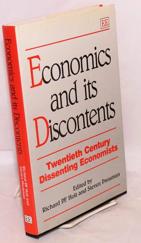 Economics and its Discontents: Twentieth Century Dissenting Economists
