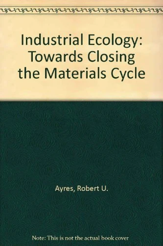 Industrial Ecology: Towards Closing the Materials Cycle - Book
