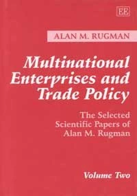 Multinational Enterprises and Trade Policy: The Selected Scientific Papers of Alan M. Rugman Volume Two: 002