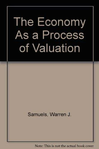 The Economy as a Process of Valuation