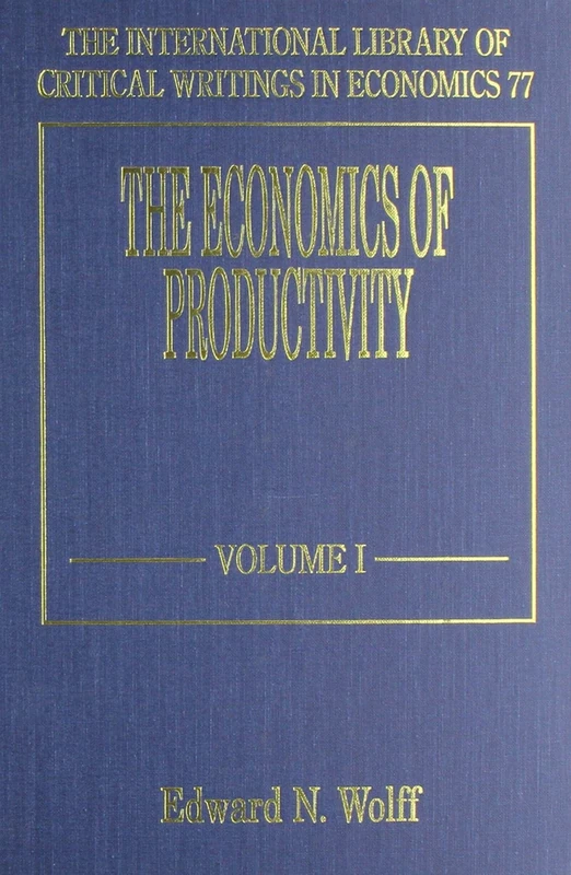 The Economics of Productivity (The International Library of Critical Writings in Economics series)