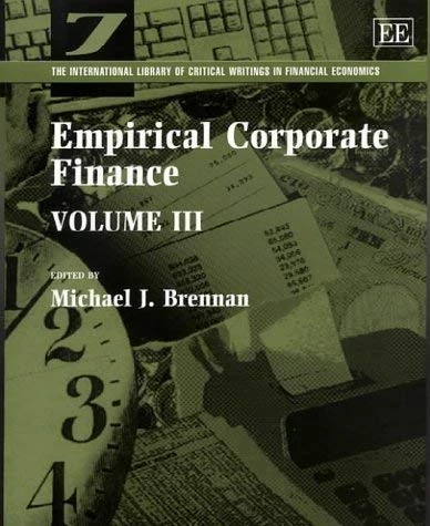 Empirical Corporate Finance (The International Library of Critical Writings in Financial Economics series)