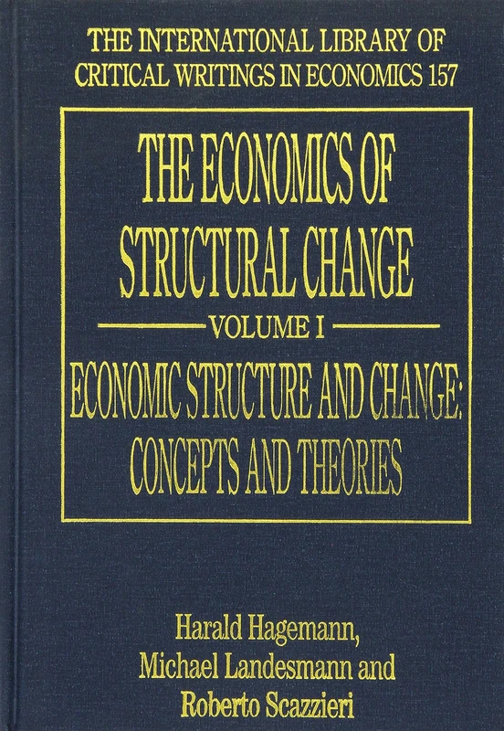 The Economics of Structural Change (The International Library of Critical Writings in Economics series)
